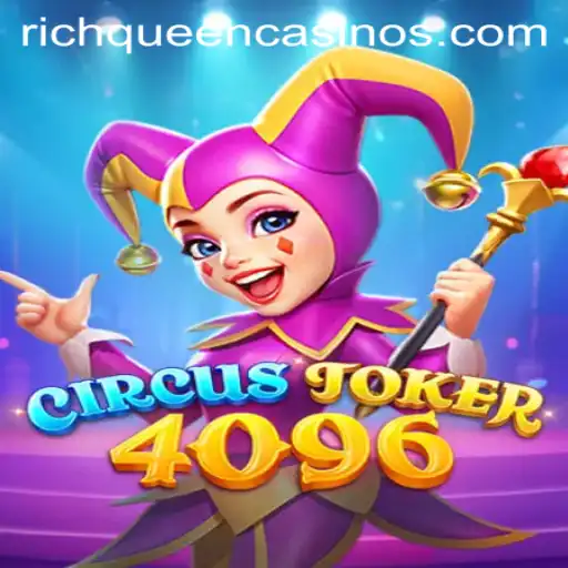 CircusJoker4096: Unveiling the Thrilling World of RICH QUEEN