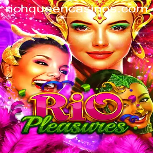 Discover the Riveting World of RioPleasures: The Rise of the RICH QUEEN