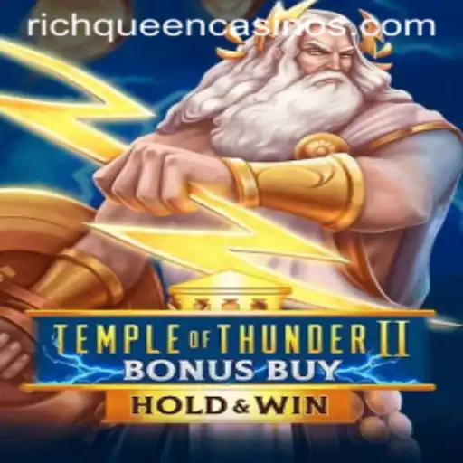 TempleofThunderIIBonusBuy: An Electrifying Adventure with the RICH QUEEN